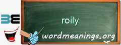 WordMeaning blackboard for roily